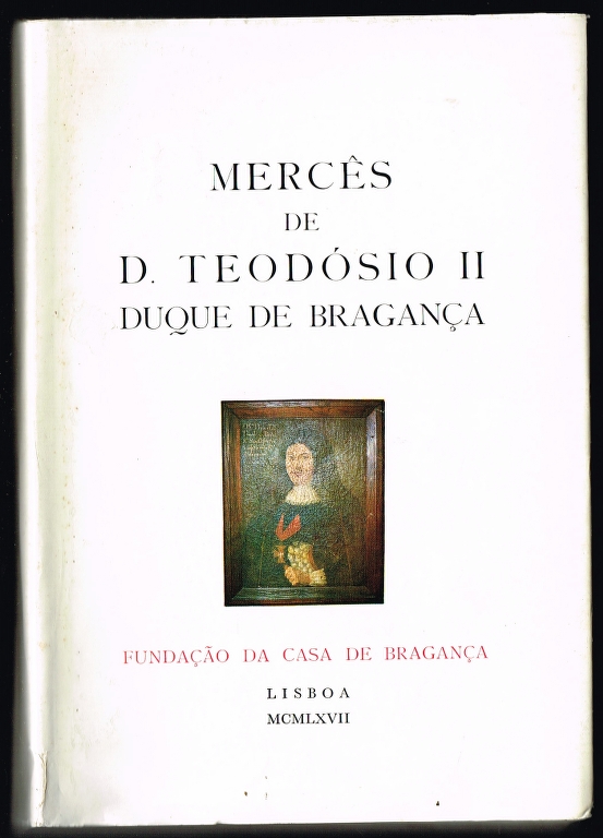 MERCS DE D. TEODSIO II Duque de Bragana
